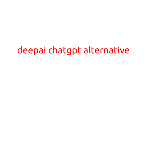 Title: "DeepAI ChatGPT Alternative: Exploring the Next Generation of AI-Powered Conversational Technologies"