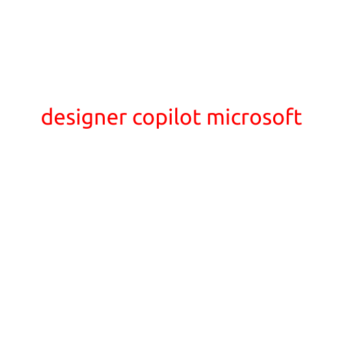 Designer Copilot: Microsoft's Revolutionary AI-Powered Tool