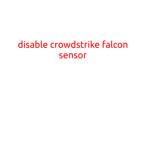 Disable CrowdStrike Falcon Sensor: A Step-by-Step Guide