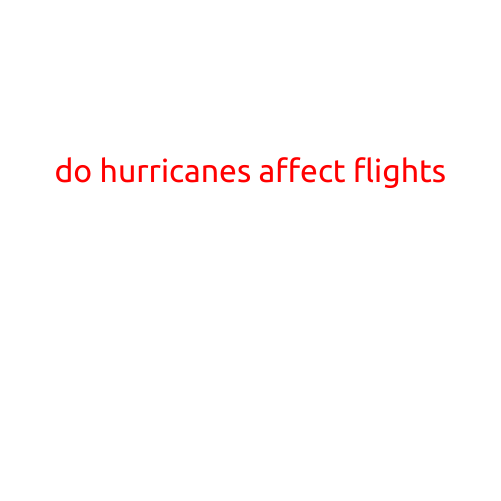 Do Hurricanes Affect Flights?