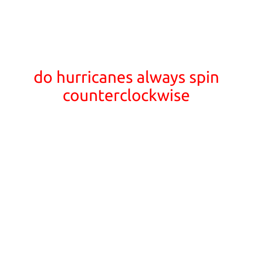 Do Hurricanes Always Spin Counterclockwise?