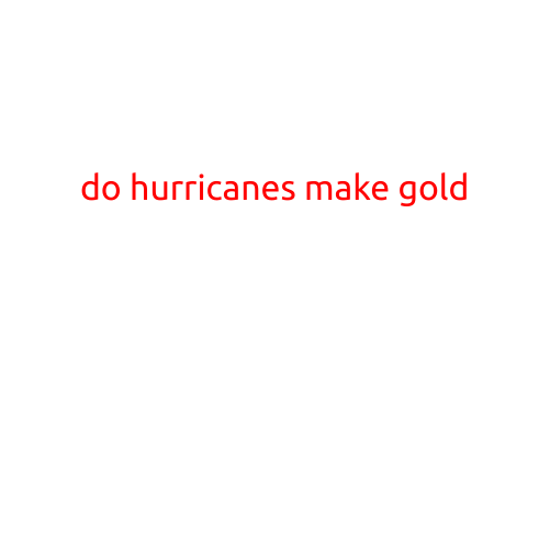 Do Hurricanes Make Gold?