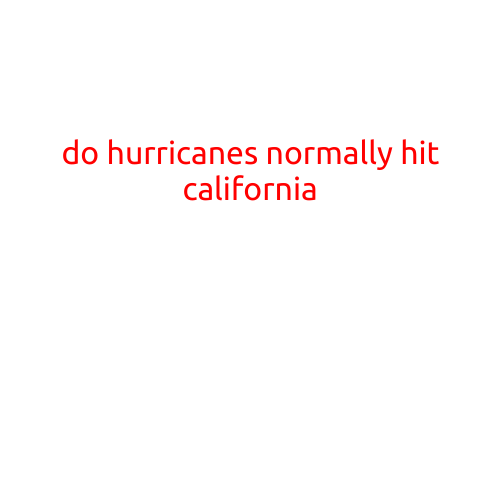 Do Hurricanes Normally Hit California?