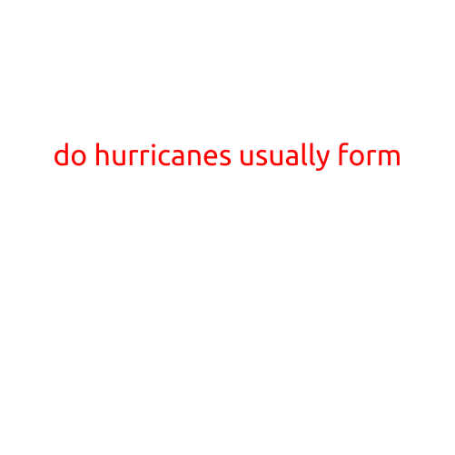 Do Hurricanes Usually Form?