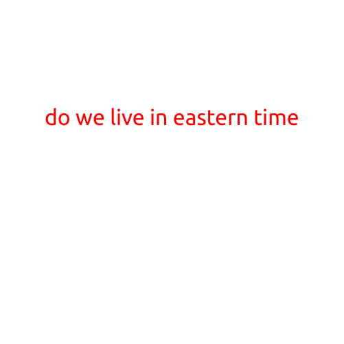 Do We Live in Eastern Time?