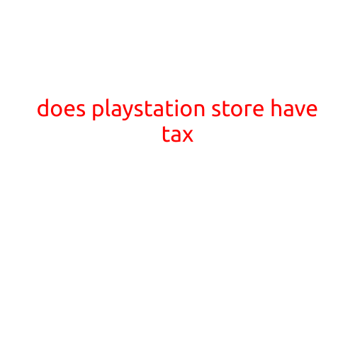 Does PlayStation Store Have Tax?