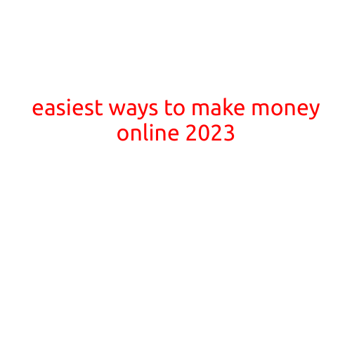 Easiest Ways to Make Money Online in 2023