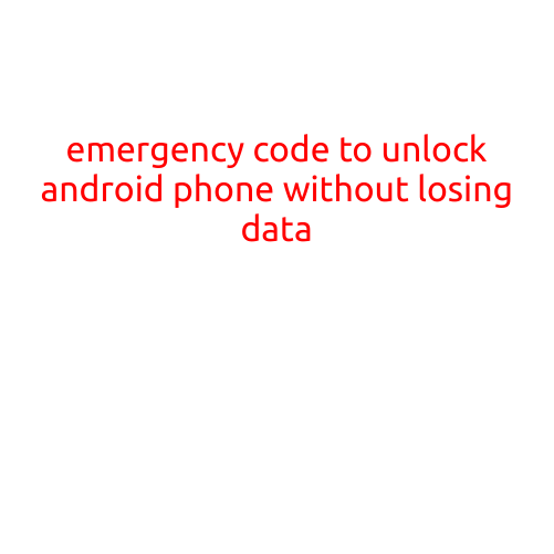 Emergency Code to Unlock Android Phone Without Losing Data