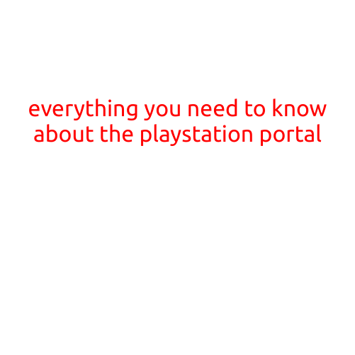 Everything You Need to Know About the PlayStation Portal