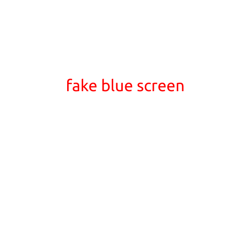 Fake Blue Screen: The Digital Deception that Can Ruin Your Day