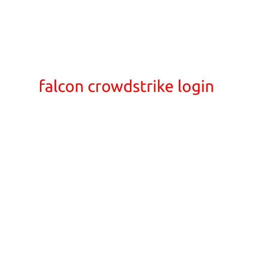 Falcon Crowdstrike Login: A Comprehensive Guide to Secure Your Account