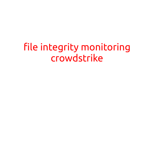 File Integrity Monitoring with CrowdStrike