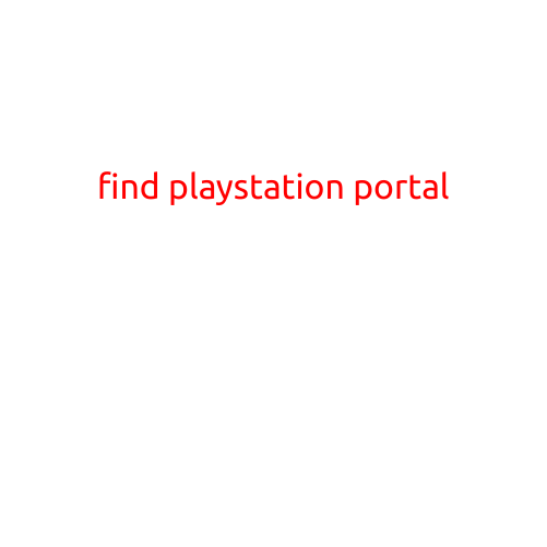 Find PlayStation Portal: A Step-by-Step Guide