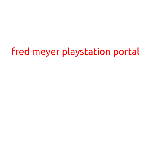 Fred Meyer PlayStation Portal: A Game-Changing Shopping Experience