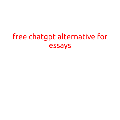 Free ChatGPT Alternative for Essays: Writing Made Easier