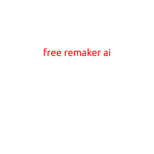 Free Remaker AI: Revolutionizing Content Creation with Artificial Intelligence