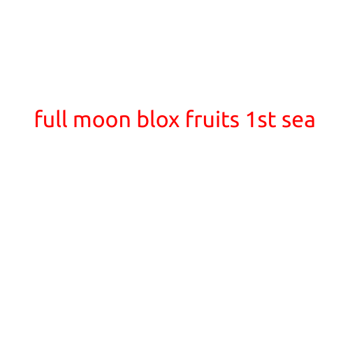 Full Moon Blox Fruits: 1st Sea