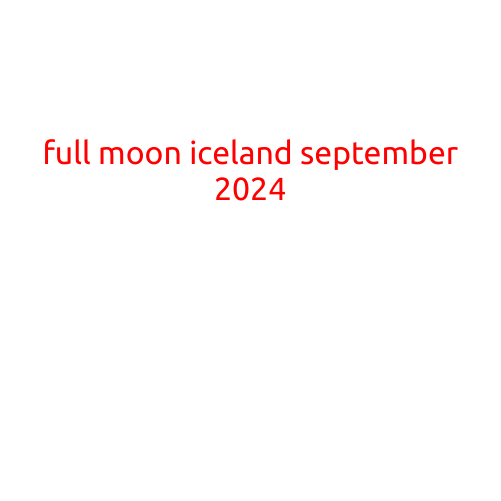 Full Moon in Iceland - September 2024