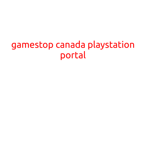 GameStop Canada Launches Exclusive PlayStation Portal