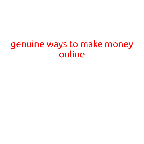 Genuine Ways to Make Money Online