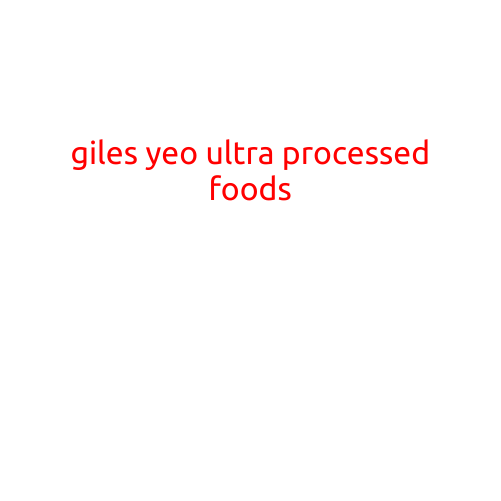 Giles Yeo: The Unlikely Crusader Against Ultra-Processed Foods