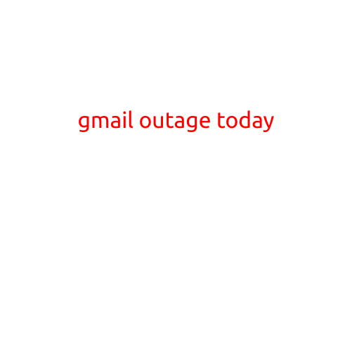 Gmail Outage Today: Users Frustrated as Email Service Crashes