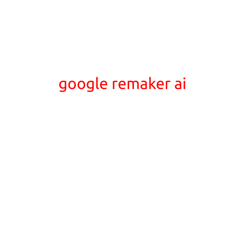 Google Remaker AI: Revolutionizing Artistic Expression