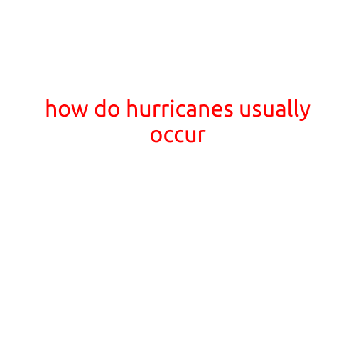 How Do Hurricanes Usually Occur?