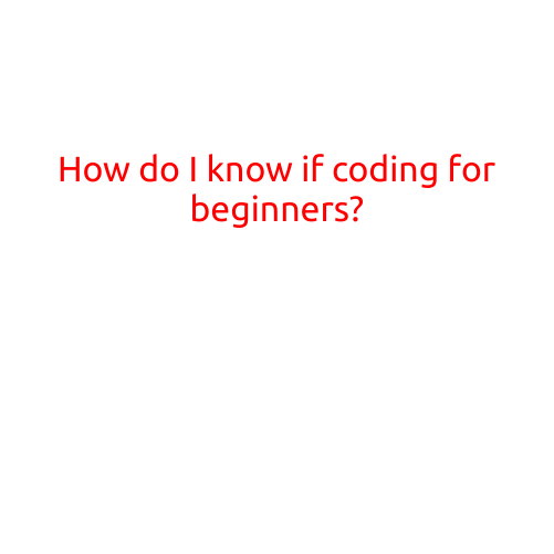 How do I know if coding is right for me?