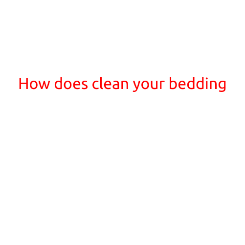 How to Clean Your Bedding: A Step-by-Step Guide