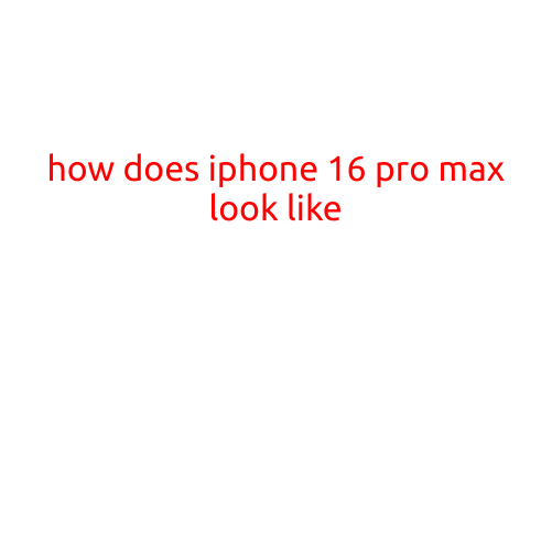 How Does iPhone 16 Pro Max Look Like?