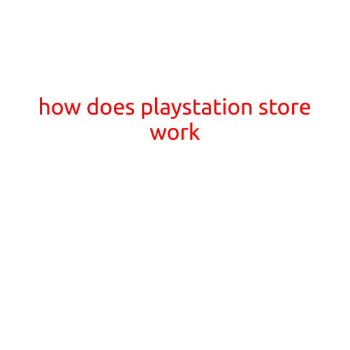 How Does PlayStation Store Work?