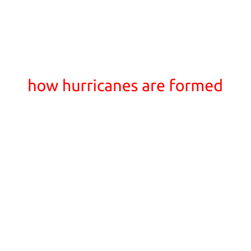 How Hurricanes Are Formed