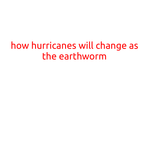 How Hurricanes Will Change as the Earth Heats Up