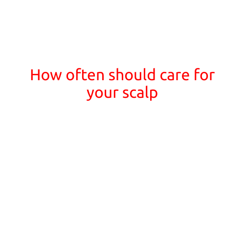 How Often Should You Care for Your Scalp?