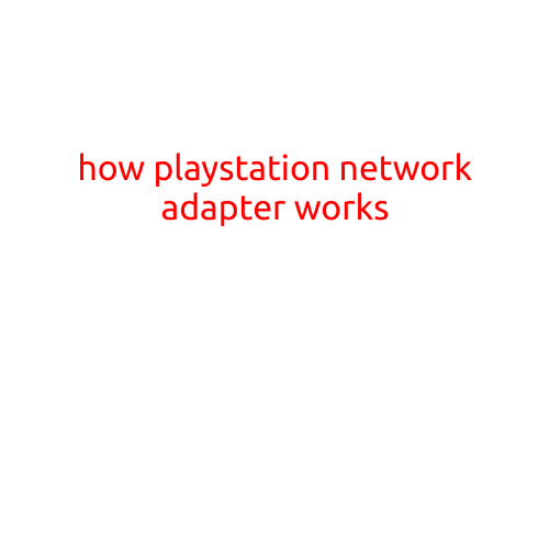 How PlayStation Network Adapter Works