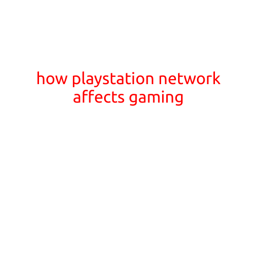 How PlayStation Network Affects Gaming