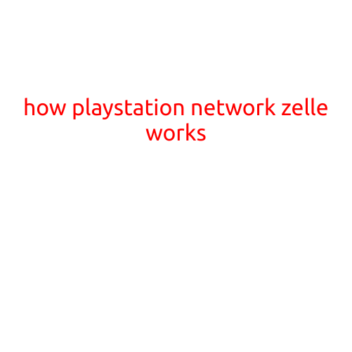 How PlayStation Network Zelle Works