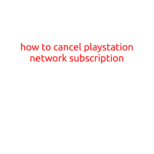 How to Cancel PlayStation Network (PSN) Subscription