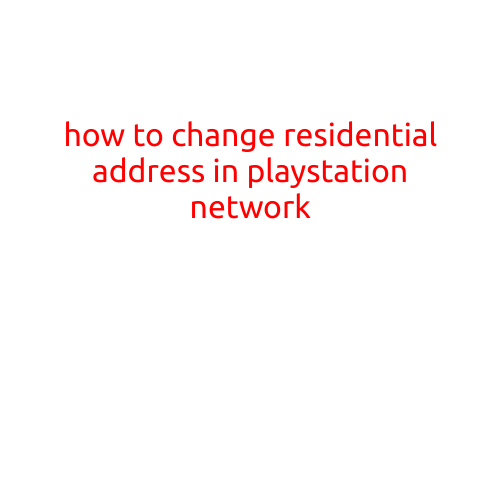 How to Change Residential Address in PlayStation Network