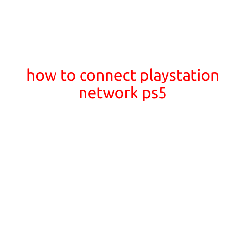 How to Connect PlayStation Network (PSN) on PS5