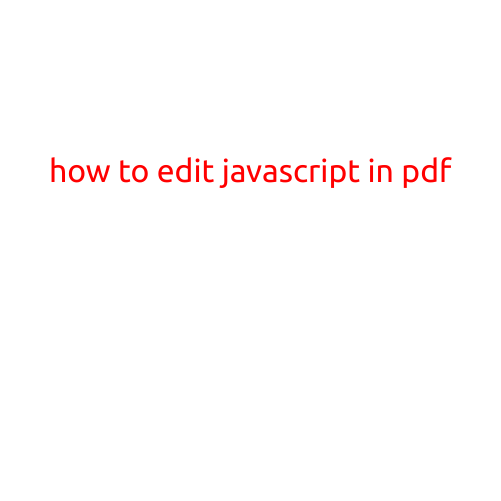 How to Edit JavaScript in PDF