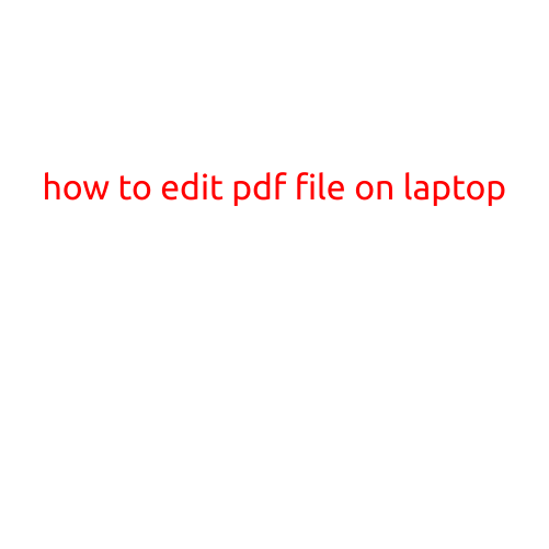 How to Edit a PDF File on Your Laptop