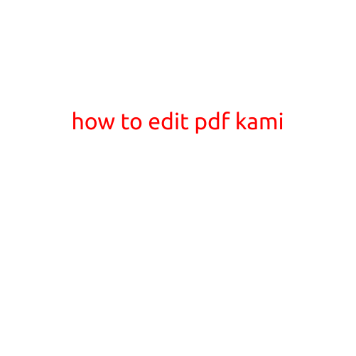 How to Edit PDF with Kami: A Step-by-Step Guide