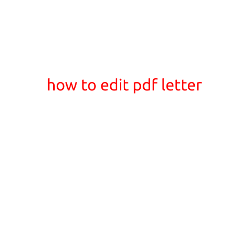 How to Edit a PDF Letter: A Step-by-Step Guide