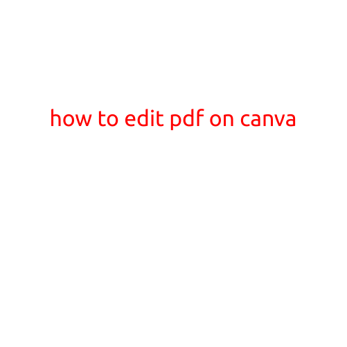 How to Edit PDF on Canva: A Step-by-Step Guide