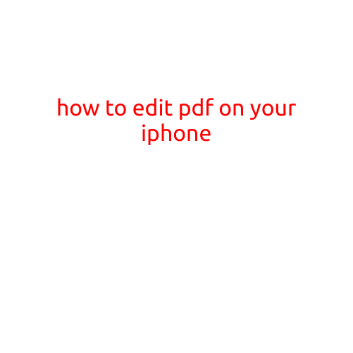 How to Edit PDF on Your iPhone