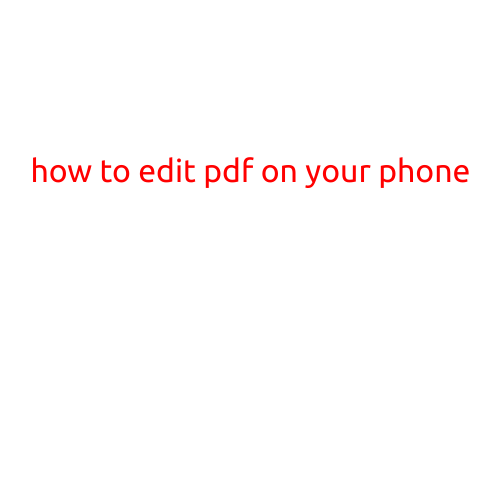 How to Edit PDF on Your Phone