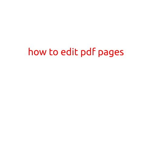 How to Edit PDF Pages: A Step-by-Step Guide