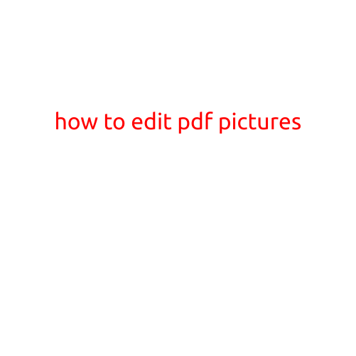 How to Edit PDF Pictures: A Step-by-Step Guide